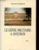 Le génie militaire à Avignon - envoi de l'auteur.. Chabran Gérard