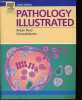 Pathology Illustrated - Sixth edition.. Reid Robin & Roberts Fiona