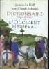 Dictionnaire raisonné de l'Occident Médiéval.. Le Goff Jacques & Schmitt Jean-Claude