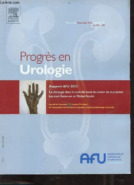 Progrès en Urologie volume 25 novembre 2015 n°15 - Rapport AFU 2015 la chirurgie dans le contrôle local du cancer de la prostate Laurent Salomon et ...