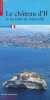 Le château d'If et les forts de Marseille.. Faucherre Nicolas & Brighelli Jean-Paul