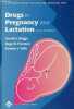 Drugs in pregnancy and lactation - a reference guide to fetal and neonatal risk - seventh edition.. G.G.Briggs & R.K.Freeman & S.J.Yaffe