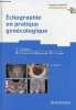 Echographie en pratique gynécologique - 4e édition - Collection imagerie médicale diagnostic.. Y.Ardaens & B.Guérin du Masgenêt & Ph.Coquel