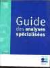 Guide des analyses spécialisées - 5e édition.. Collectif