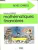 Mathématiques financières - Fiches express.. Louineau Katherine