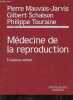 Médecine de reproduction gynécologie endocrinienne - 3e édition.. P.Mauvais-Jarvis & G.Schaison & P.Touraine
