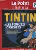 Le Point Historia hors-série - Tintin et les forces obscures rêve, voyance, hypnose, radiesthésie, télépathie, extraterrestres, superstitions, ...
