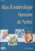 Atlas d'embryologie humaine de Netter.. R.Cochard Larry