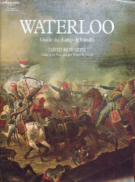 Waterloo guide du champ de bataille - édition française.. Howarth David