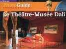 Le Théâtre-Musée Dali - Collection photo-guide.. Collectif