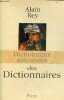 Dictionnaire amoureux des dictionnaires.. Rey Alain