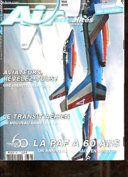 Air actualités le magazine de l'armée de l'air n°661 mai 2013 - Actualités - horizon 3D - carnet de vol extrait choisi du blog du CEMAA - où se ...