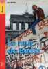 Le Mur de Berlin - Le Mémorial de Caen - Collection histoire n°2.. Buffet Cyril