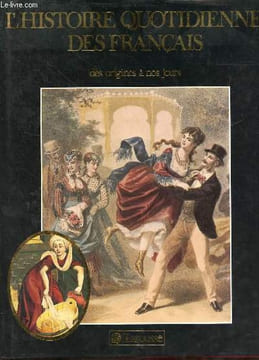 La vie quotidienne en France des origines à nos jours - Collection histoire de France illustrée / 2000 ans d'images.. Aldebert Facon Masson ...