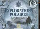 Explorations polaires - les exploits héroïques des plus grands explorateurs des pôles.. Riffenburgh Beau