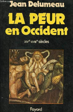 La Peur en Occident (XIVe-XVIIIe siècles) une cité assiégée.. Delumeau Jean