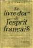 Le livre d'or de l'esprit français - envoi de l'auteur.. Brunet Jeanne