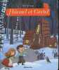 Hänsel et Gretel - Collection minicontes classiques.. Les frères Grimm