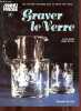 Graver le verre - Collection Manu presse des activités manuelles pour le temps des loisirs.. Heller Denis & Barnes Roger