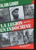 La légion en Indochine 1885-1955.. Gandy Alain