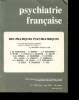PSYCHIATRIE FRANCAISE - DES PRATIQUES PSYCHIATRIQUES N SPECIAL 18 e ANNEE. COLLECTIF