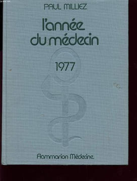 L ANNEE DU MEDECIN 1977. PAUL MILLIEZ