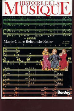 HISTOIRE DE LA MUSIQUE : LA MUSIQUE OCCIDENTALE DU MOYEN AGE A NOS JOURS. MARIE-CLAIRE BELTRANDO-PATIER