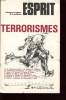 ESPRIT: TERRORISMES 10/11 ; Passage au terrorisme, Les engrenages de la terreur, La France à l épreuve du terrorisme, Le terrorisme dans les rouages ...