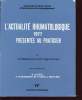 L ACTUALITE RHUMATOLOGIQUE 1977 PRESENTEE AU PRATICIEN : Les rhumatismes inflammatoires, pathologie ostéo-articulaires et vertébrales, aux confins de ...
