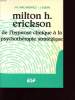 MILTON H. ERICKSON DE L HYPNOSE CLINIQUE A LA PSYCHOTERAPIE STRATEGIQUE. J.A. MALAREWICZ - J. GODIN