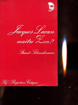 JACQUES LACAN MAITRE ZEN ?. STUART SCHNEIDERMAN