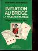 INITIATION AU BRIDGE : LA MAJEURE CINQUIEME ENCHERE ET JEU DE CARTE. JEAN MARC ROUDINESCO