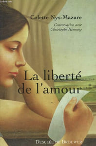LA LIBERTE DE L AMOUR avec un envoi de l auteur.
