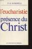 L EUCHARISTIE PRESENCE DU CHRIST. F. X. DURRWELL