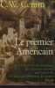 LE PREMIER AMERICAIN : LA DECOUVERTE ARCHEOLOGIQUE DE L AMERIQUE DU NORD PAR L AUTEUR DE : DES DIEUX DES TOMBEAUX DES SAVANTS. C. W. CERAM