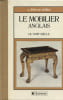 LE MOBILIER ANGLAIS DU XVIII SIECLE. ALESSANDRA PONTE