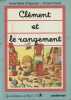 CLEMENT ET LE RANGEMENT. ANNE MARIE CHAPOUTON