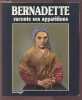 BERNADETTE RACONTE SES APPARITIONS.. BERNARDO ANTONIO