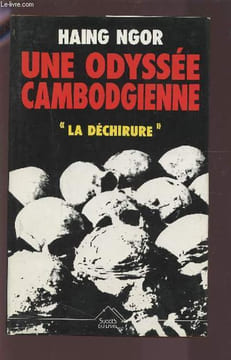 UNE ODYSSEE CAMBODGIENNE - LA DECHIRURE.. NGOR HAING