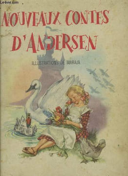 NOUVEAUX CONTES D'ANDERSEN : LE PETIT SOLDAT DE PLOMB + LES FLEURS DE LA PETITE IDA + LES CYGNES SAUVAGES + LE VILAIN PETIT CANARD.. ANDERSEN / MARAJA