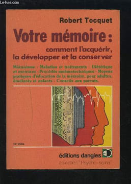 VOTRE MEMOIRE : COMMENT L'ACQUERIR, LA DEVELOPPER ET LA CONSERVER.. TOCQUET ROBERT