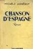 CHANSON D'ESPAGNE - ROMAN / 4E EDITION.. ARNEGUY MICHELE