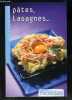 PATES, LASAGNES...- PETITS PLATS PLAISIR- COLLECTION MES MEILLEURES RECETTES. COLLECTIF