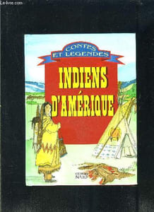 INDIENS D AMERIQUE- CONTES ET LEGENDES
