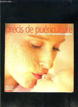 PRECIS DE PUERICULTURE A L USAGE DES NOUVEAUX PARENTS. COLLECTIF