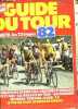 GUIDE DU TOUR 82- N°320- MIROIR DU CYCLISME- En supplément de très nombreuses coupures de presse et journaux complets L EQUIPE. COLLECTIF