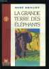 LA GRANDE TERRE DES ELEPHANTS. GUILLOT RENE