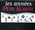 LES ANNEES PETIT ROBERT DE ACIDE A ZEP- 40 ANNEES DE LANGUE FRANCAISE. COLLECTIF
