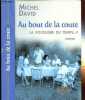 AU BOUT DE LA ROUTE - LA POUSSIERE DU TEMPS-1 VOL- TOME 4. DAVID MICHEL