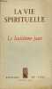 LA VIE SPIRITUELLE N&deg;317 - AVRIL 47 : LE HUITIEME JOUR. COLLECTIF